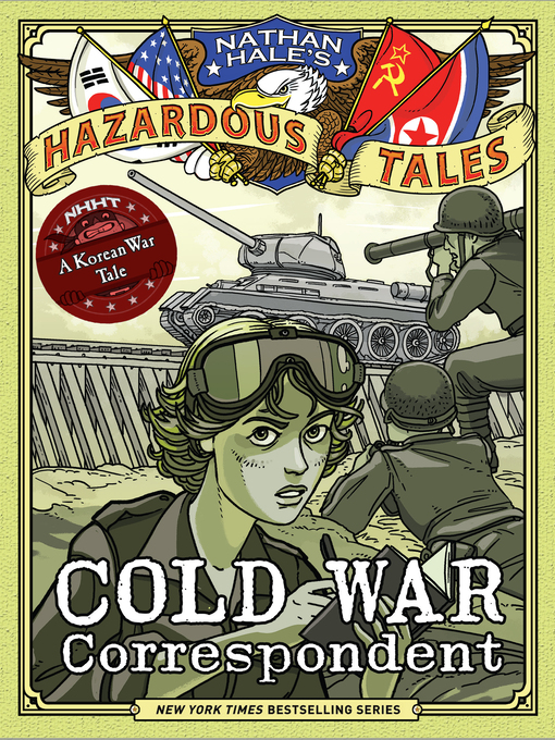 Title details for Cold War Correspondent: A Korean War Tale by Nathan Hale - Available